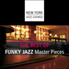 The Best of Funky Jazz Masterpieces - New York Jazz Lounge