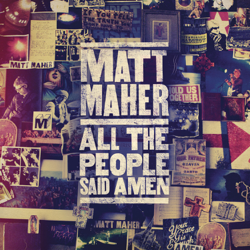 All the People Said Amen (Live) - Matt Maher Cover Art