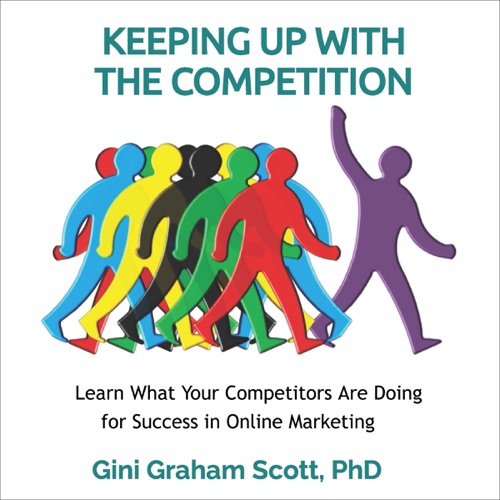 Keeping Up with the Competition: Learn What Your Competitors Are Doing for Success in Online Marketing (Unabridged) cover