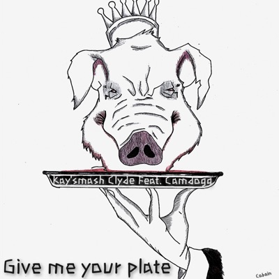 give me your plate (feat. Camdogg) - Single