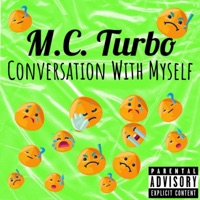 Conversation With Myself - Single - M.C. Turbo