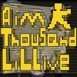 AiMTHOUSAND Lil Live