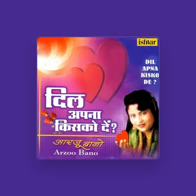 Listen to Arzoo bano, watch music videos, read bio, see tour dates & more!