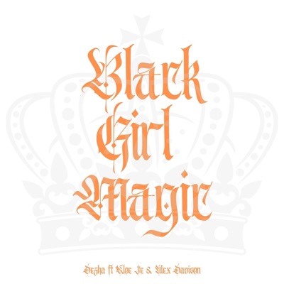 Black Girl Magic (B.G.M.) (feat. Kloe Je & Alex Davidson) - Single
