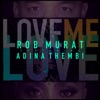 Love Me Love - Single (feat. Adina Thembi) - Single