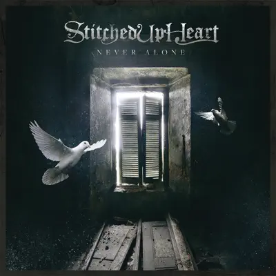 Ascolta 'Never Alone' di Stitched Up Heart