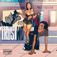 Trust No (feat. Pretty Brayah) - Single - Vlive Quis