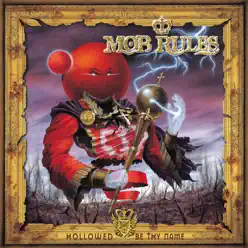 Hollowed Be Thy Name - Mob Rules