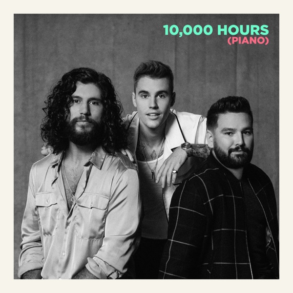 10,000 Hours (Piano) - Single - Dan + Shay & Justin Bieber