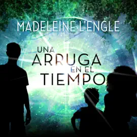 Una Arruga en el Tiempo [A Wrinkle in Time]: (Spanish Edition) (Unabridged)