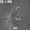 F**k a Hook (feat. HBK Ronny) - Single