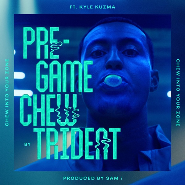 Pre-Game Chew (with Sam i) - Single - Trident