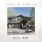 Just a House - Paige Rose lyrics