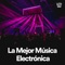 Deep - La Mejor Música Electrónica lyrics