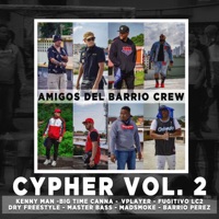 Cypher, Vol. 2 (feat. Kenny Man, Fugitivo Lc2, Big Time Canna, V Player, DRY FREESTYLE, Master Bass & MadSmoke) - Single - Barrio Perez