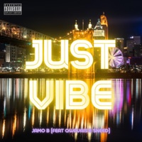 JUST VIBE (feat. Qwavaise Sneed) - Single - Jamo B.