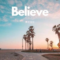 Believe - Single - AyJee
