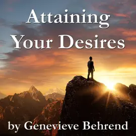 Attaining Your Desires (Unabridged)
