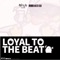 Loyal to the Beat artwork