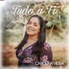 Tudo a Ti - Single