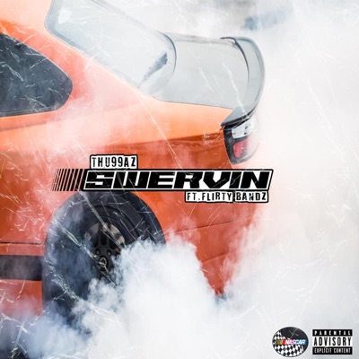 SWERVIN (feat. Flirty Bandz) - Single