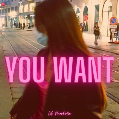 You Want - Single
