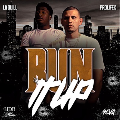 Run It Up (feat. Lil Quill) - Single