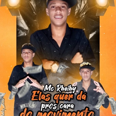 MC Rbeiby Elas quer dá pros cara do movimento (feat. DJ Lukinha) - Single