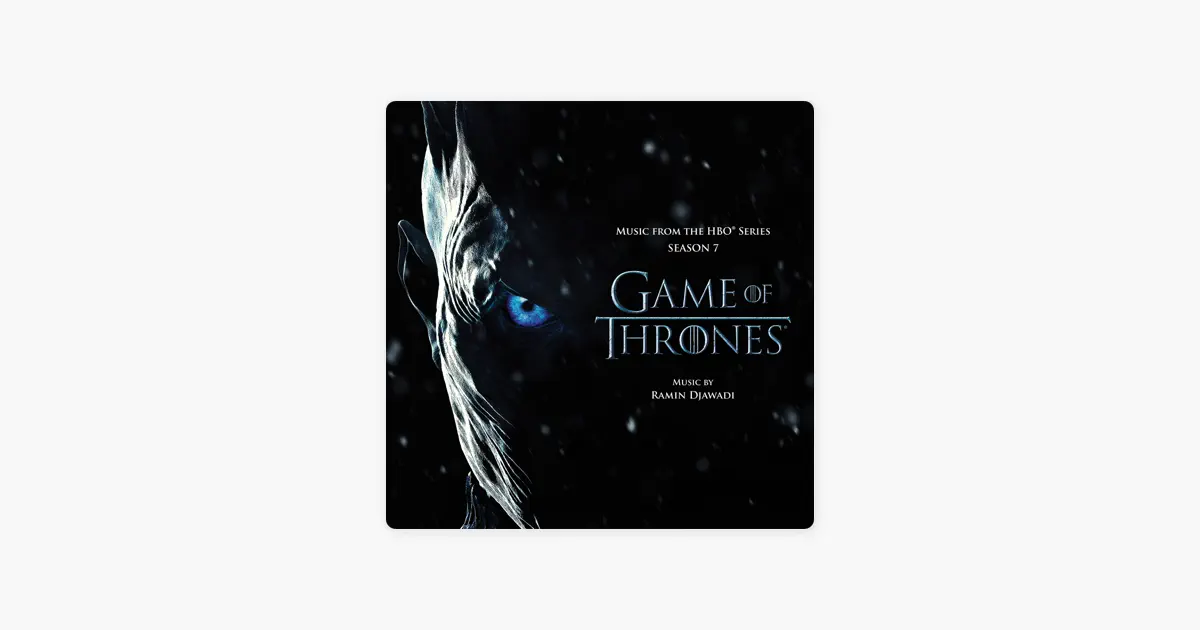 Game of Thrones: Season 7 (Music from the HBO Series) by Ramin