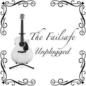The Failsafe Unplugged - Single