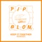 Keep It Together - Pip Blom lyrics