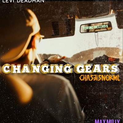 Changing Gears (feat. Max Milly & Levi Deadman) - Single