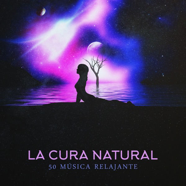 La Cura Natural – 50 Música Relajante para Meditación, Pensamiento Positivo, Spa, Reiki, Chromoterapia, Masaje, Yoga, Estudiar, Dormir, Sonidos de la Naturaleza, Espiritualidad, Antiestres