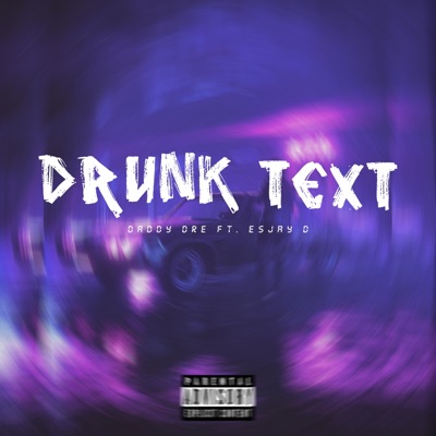 Drunk text (feat. Esjay D) - Single