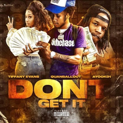 Don't Get It (feat. Tiffany Evans & Ayoo Kd) - Single