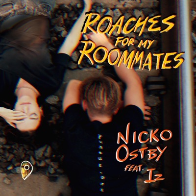 Roaches for my Roommates (feat. Iz) - Single