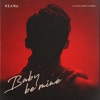 Baby Be Mine (feat. Eves Laurent & Spens) - Single