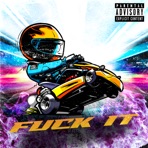 Fuck It (feat. Jesus Ferrel, Sayuloco & Uliseek) - Single