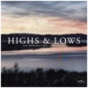 Highs & Lows (feat. Ayrton Day) - Single