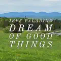 Dream of Good Things