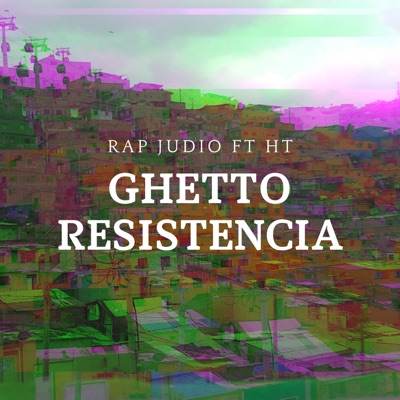 Ghetto Resistencia (feat. HT) - Single