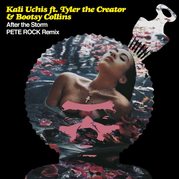 After the Storm (feat. Tyler, The Creator & Bootsy Collins) [Pete Rock Remix] - Single - Kali Uchis