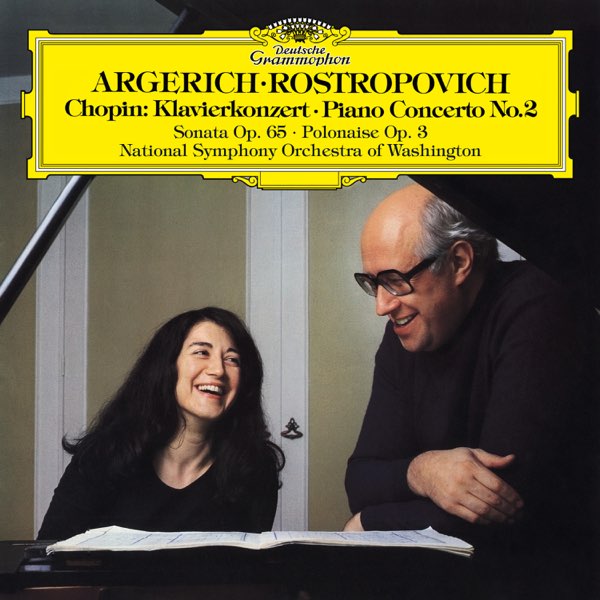Chopin: Piano Concerto No. 2 in F Minor, Op. 2, Introduction & Polonaise  brillante & Cello Sonata in G Minor, Op. 65 - Album by Martha Argerich &  Mstislav Rostropovich - Apple Music