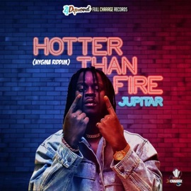 Hotter Than Fire Jupitar & ZJ Dymond