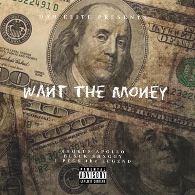 Want the Money (feat. Blxck Shxggy & J-Pegs the Legend) - Single