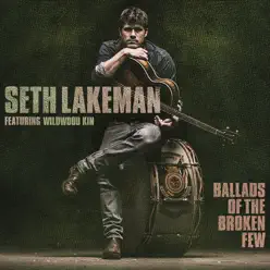Ballad of the Broken Few - Single - Seth Lakeman Ballad of the Broken Few - Single - Seth Lakeman