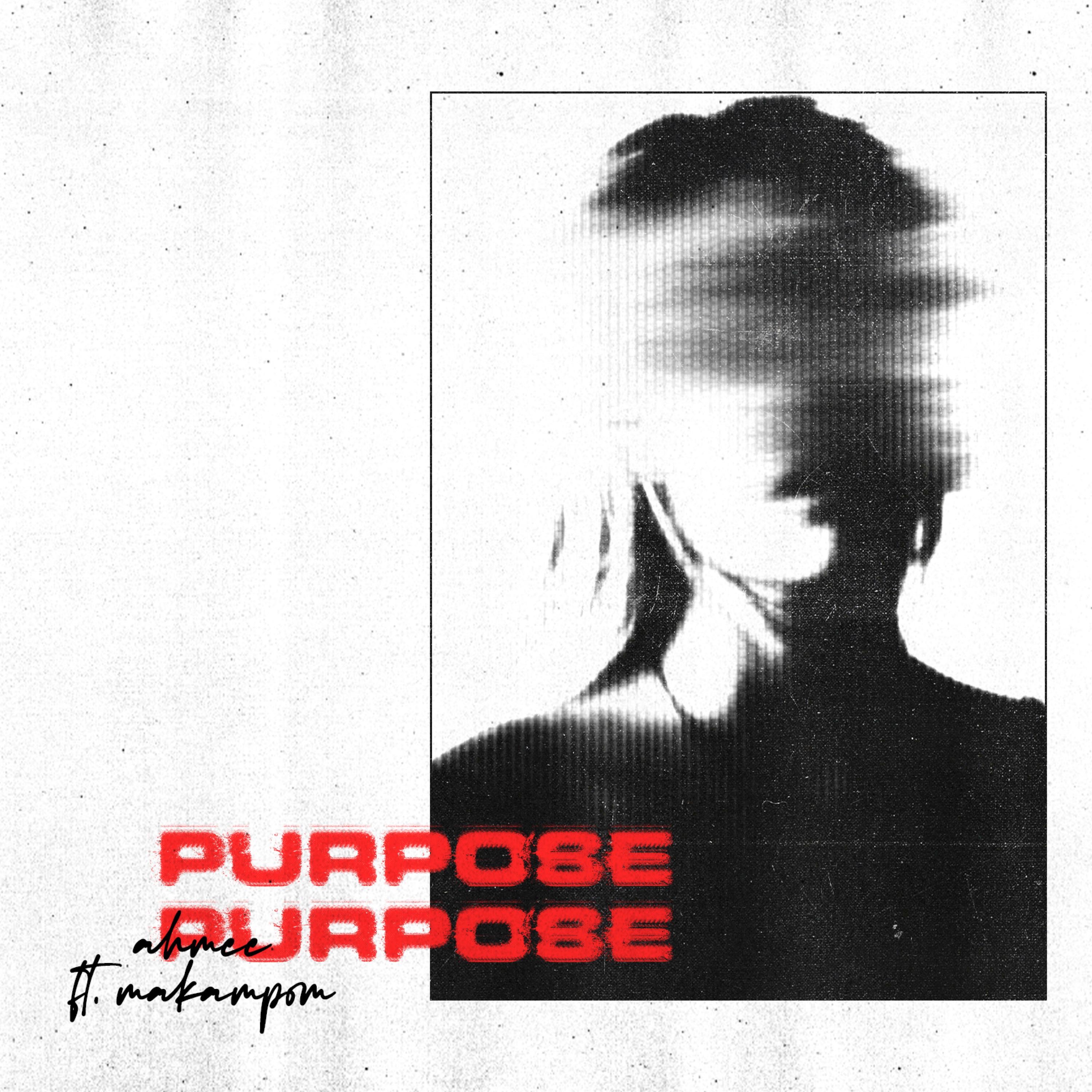 Ahmee - Purpose (feat. Makampom)