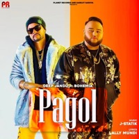 Pagol (feat. Bohemia) - Single - Deep Jandu