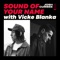 Sound of Your Name (with Vickeblanka) - Josh Cumbee & Vicke Blanka lyrics