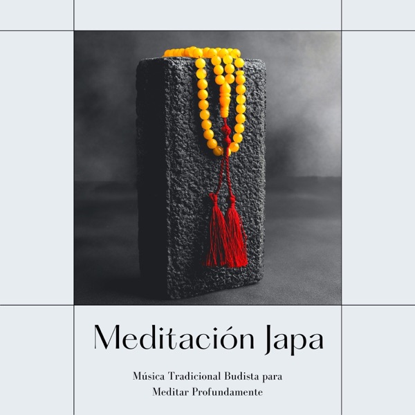 Meditación Japa - Música Tradicional Budista para Meditar Profundamente